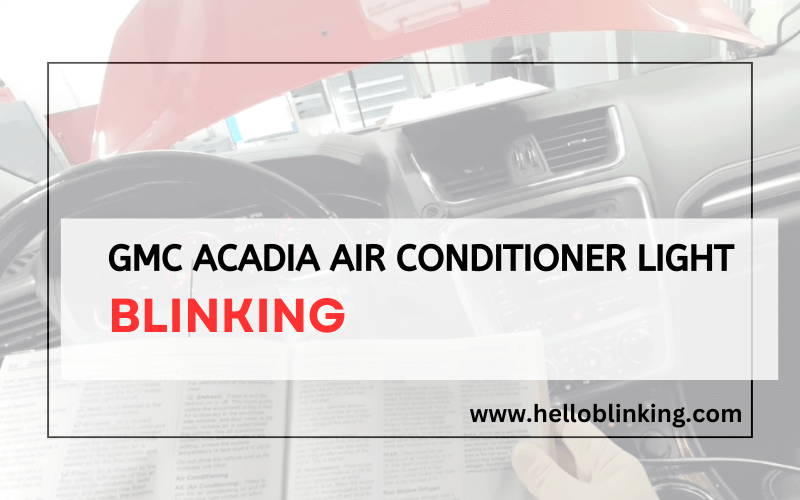Gmc Acadia Air Conditioner Light blinking-FI