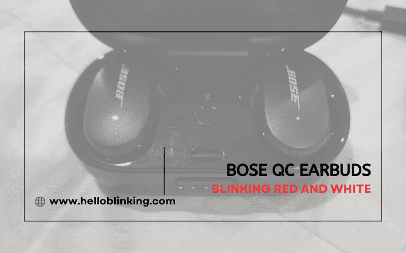 Bose Qc Earbuds Blinking Red And White-FI