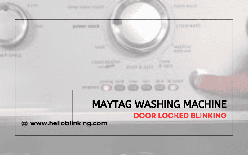 Maytag Washing Machine Door Locked Blinking-FI