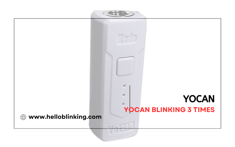 Why is My Yocan Blinking 3 Times?-FI