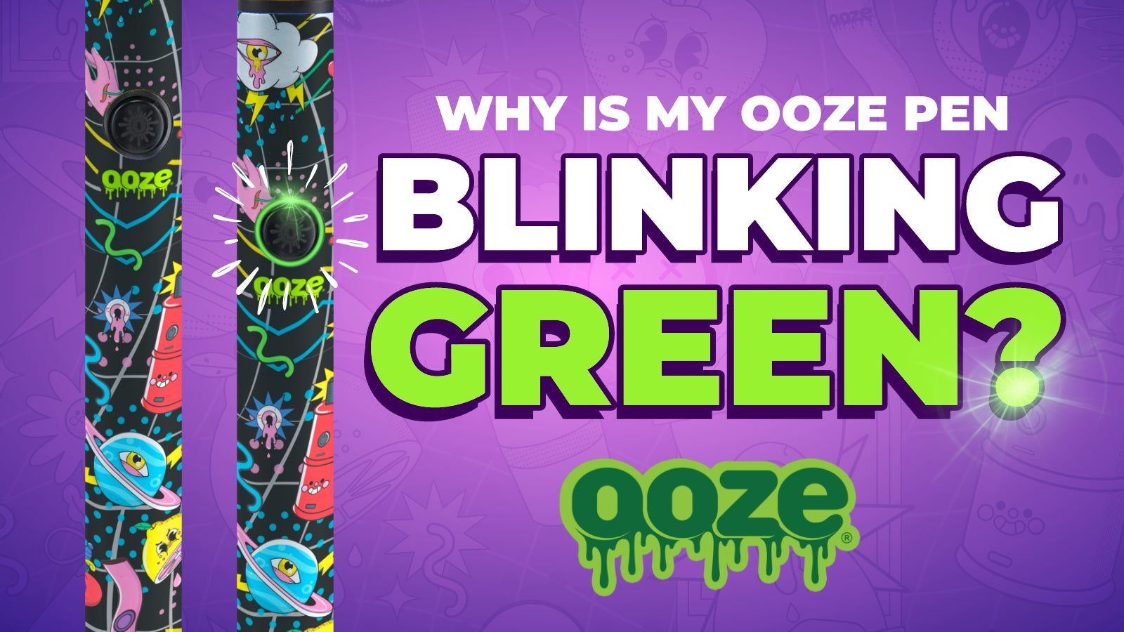 Why is My Ooze Pen Blinking Green