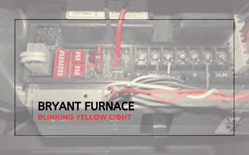 Bryant Furnace Blinking Yellow Light