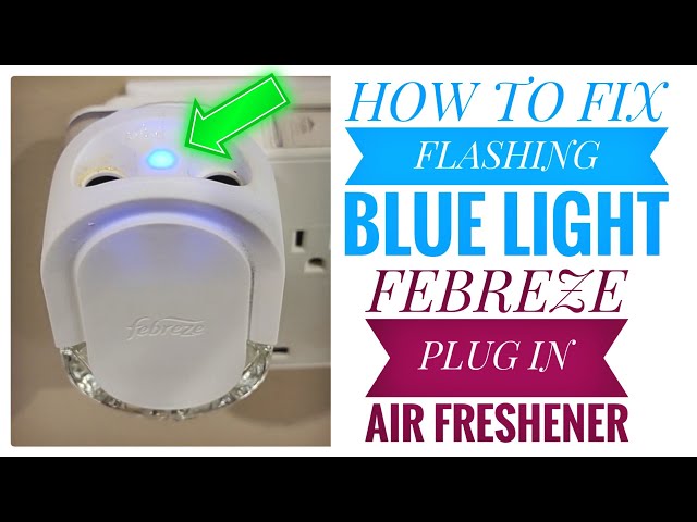 Why Is My Febreze Plug In Blinking After Refill