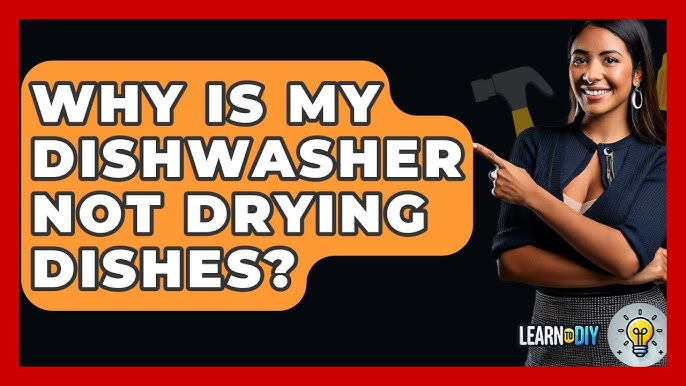 Dishwasher Not Drying Dishes