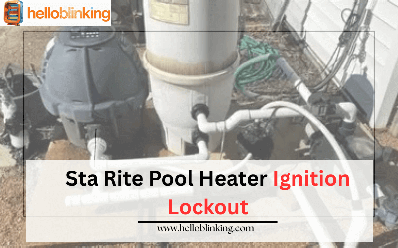 Sta Rite Pool Heater Ignition Lockout