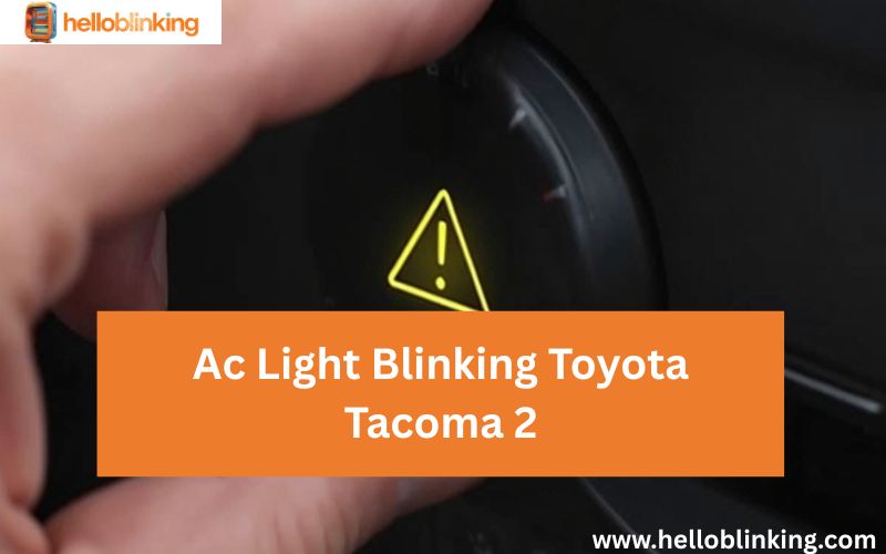 Ac Light Blinking Toyota Tacoma 2-FI