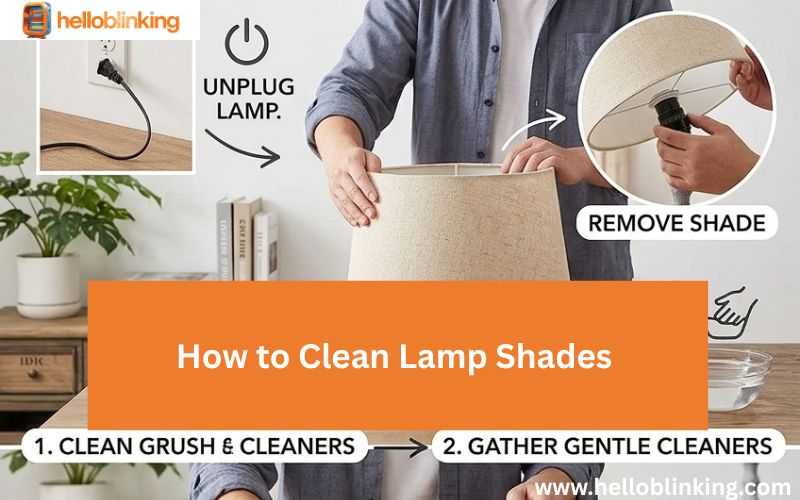 How to Clean Lamp Shades