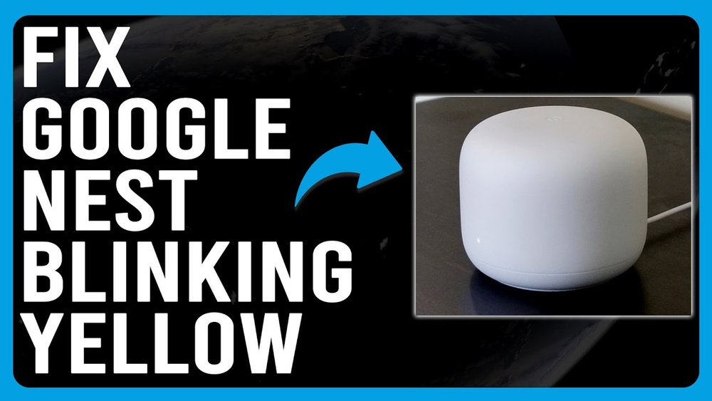Google Nest Blinking Yellow