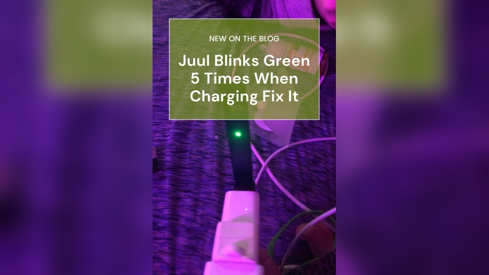Juul Blinking Green